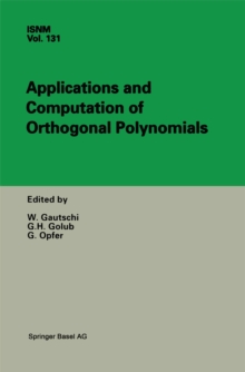 Applications and Computation of Orthogonal Polynomials : Conference at the Mathematical Research Institute Oberwolfach, Germany March 22-28, 1998