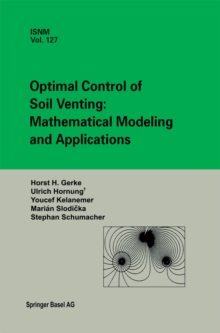 Optimal Control of Soil Venting: Mathematical Modeling and Applications