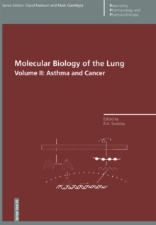 Molecular Biology of the Lung : Volume II: Asthma and Cancer