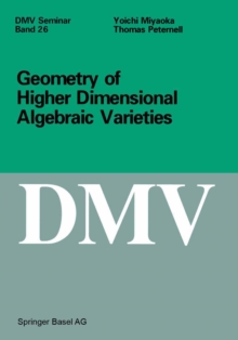 Geometry of Higher Dimensional Algebraic Varieties