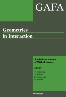 Geometries in Interaction : GAFA special issue in honor of Mikhail Gromov