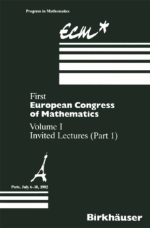 First European Congress of Mathematics : Volume I Invited Lectures Part 1