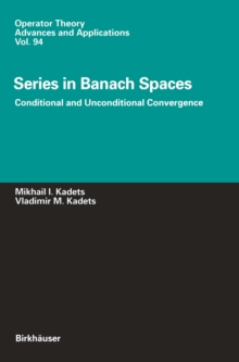 Series in Banach Spaces : Conditional and Unconditional Convergence