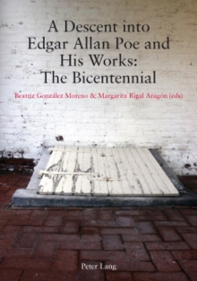 A Descent into Edgar Allan Poe and His Works: the Bicentennial