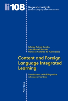 Content and Foreign Language Integrated Learning : Contributions to Multilingualism in European Contexts