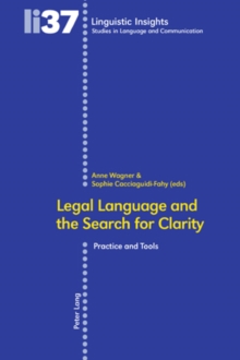 Legal Language and the Search for Clarity- Le langage juridique et la quete de clarte : Practice and Tools- Pratiques et Instruments