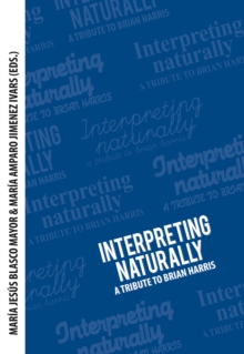 Interpreting Naturally : A Tribute to Brian Harris