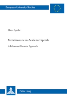 Metadiscourse in Academic Speech : A Relevance-Theoretic Approach