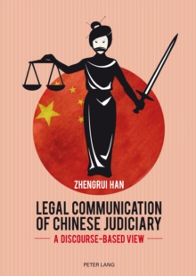 Legal Communication of Chinese Judiciary : A Discourse-based View