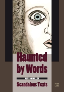 Haunted by Words : Scandalous Texts