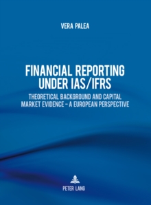 Financial Reporting under IAS/IFRS : Theoretical Background and Capital Market Evidence - A European Perspective