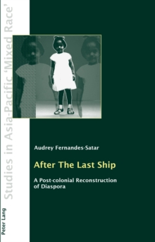 After The Last Ship : A Post-colonial Reconstruction of Diaspora