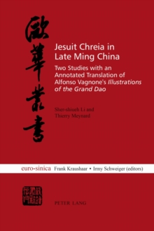 Jesuit Chreia in Late Ming China : Two Studies with an Annotated Translation of Alfonso Vagnone's "Illustrations of the Grand Dao"