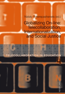 Globalizing On-line : Telecollaboration, Internationalization, and Social Justice