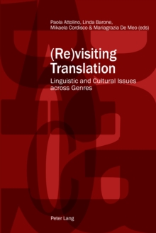 (Re)visiting Translation : Linguistic and Cultural Issues across Genres