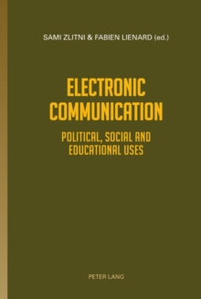 Electronic Communication : Political, Social and Educational uses