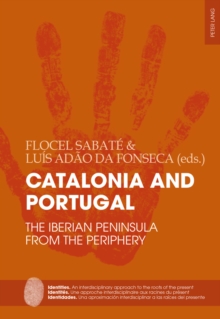 Catalonia and Portugal : The Iberian Peninsula from the periphery