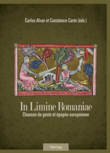 In Limine Romaniae : Chanson de geste et epopee europeenne