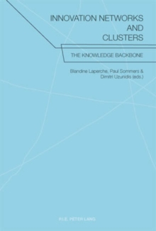 Innovation Networks and Clusters : The Knowledge Backbone