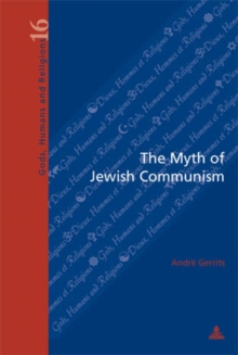 The Myth of Jewish Communism : A Historical Interpretation