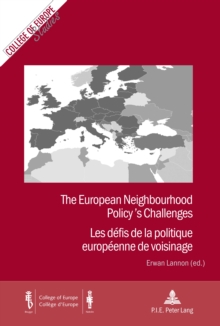 The European Neighbourhood Policy's Challenges Les Defis De La Politique Europeenne De Voisinage