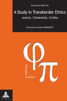 A Study in Transborder Ethics : Justice, Citizenship, Civility- Foreword by Daniel Innerarity