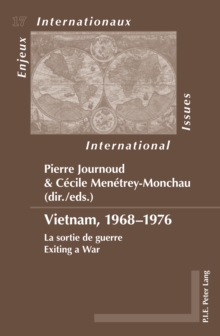 Vietnam, 1968-1976 : La sortie de guerre- Exiting a War