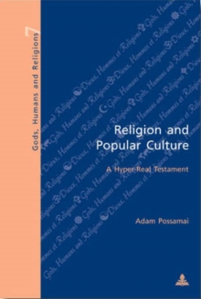 Religion and Popular Culture : A Hyper-Real Testament