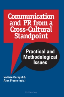 Communication and PR from a Cross-Cultural Standpoint : Practical and Methodological Issues