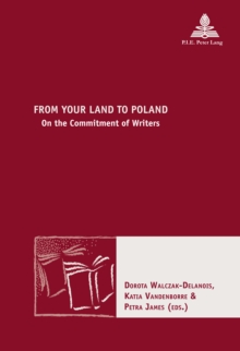 From Your Land to Poland : On the Commitment of Writers