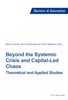 Beyond the Systemic Crisis and Capital-Led Chaos : Theoretical and Applied Studies