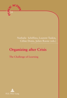 Organizing after Crisis : The Challenge of Learning