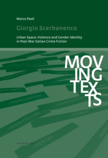 Giorgio Scerbanenco : Urban Space, Violence and Gender Identity in Post-War Italian Crime Fiction