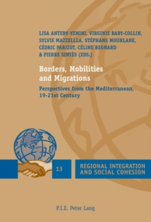 Borders, Mobilities and Migrations : Perspectives from the Mediterranean, 19-21st Century