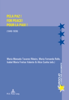 Pela Paz! For Peace! Pour la Paix! : (1849-1939)