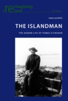 The Islandman : The Hidden Life of Tomas O'Crohan