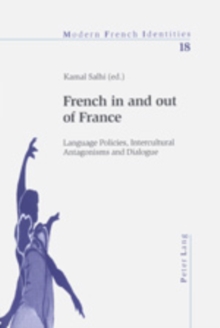 French in and out of France : Language Policies, Intercultural Antagonisms and Dialogue