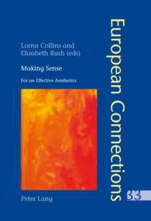 Making Sense : For an Effective Aesthetics- Includes an original essay by Jean-Luc Nancy