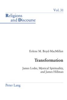 Transformation : James Loder, Mystical Spirituality, and James Hillman