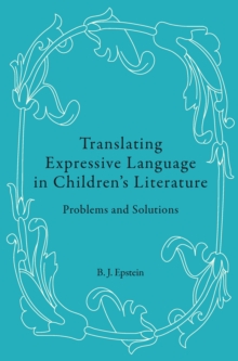 Translating Expressive Language in Children's Literature : Problems and Solutions