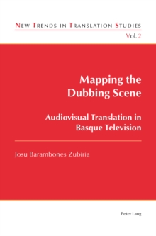 Mapping the Dubbing Scene : Audiovisual Translation in Basque Television