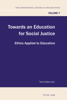 Towards an Education for Social Justice : Ethics Applied to Education