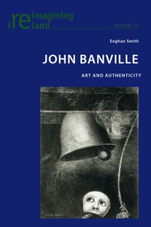 John Banville : Art and Authenticity