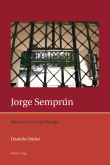 Jorge Semprun : Memory's Long Voyage