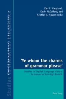 'Ye whom the charms of grammar please' : Studies in English Language History in Honour of Leiv Egil Breivik