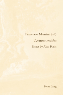 Lectures croisees : Essays by Alan Raitt