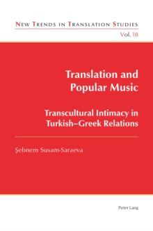 Translation and Popular Music : Transcultural Intimacy in Turkish-Greek Relations