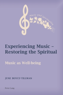 Experiencing Music - Restoring the Spiritual : Music as Well-being