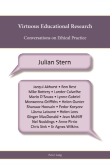 Virtuous Educational Research : Conversations on Ethical Practice