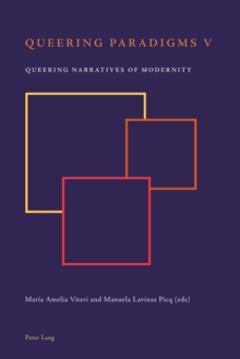 Queering Paradigms V : Queering Narratives of Modernity